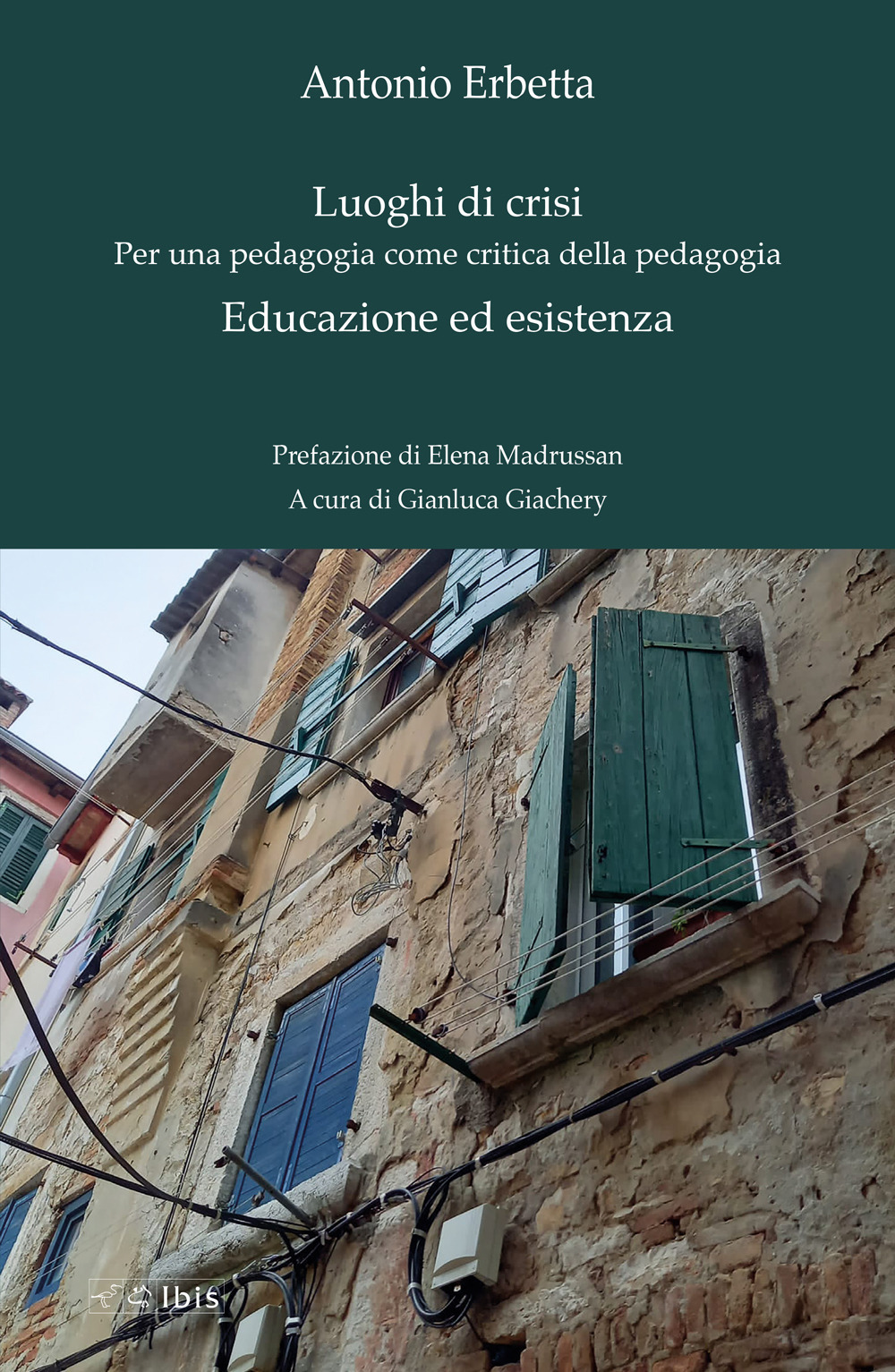 Luoghi di crisi. Per una pedagogia come critica della pedagogia-Educazione ed esistenza