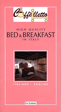 Caffèlletto. Bed & Breakfast in Italy