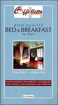 Caffèlletto. High quality bed & breakfast in Italy