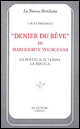 Denier du rêve di Marguerite Yourcenar. La politica, il tempo, la mistica