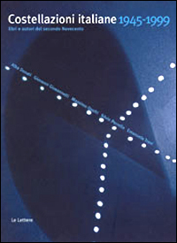Costellazioni italiane (1945-1999). Libri e autori del secondo Novecento