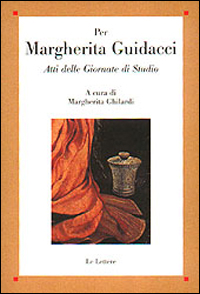 Per Margherita Guidacci. Atti delle Giornate di studio