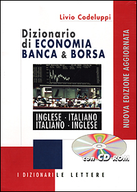 Dizionario di economia banca & borsa. Inglese-italiano, italiano-inglese