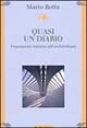 Quasi un diario. Frammenti intorno all'architettura
