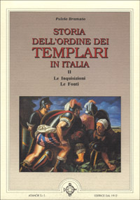 Storia dell'ordine dei Templari in Italia. Vol. 2: Le inquisizioni. Le fonti
