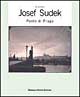 Joseph Sudek poeta di Praga