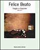 Felice Beato. Viaggio in Giappone 1863-1877