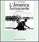 Henri Cartier-Bresson. L'America furtivamente