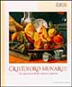 Cristoforo Munari (1667-1720). Un maestro della natura morta. Catalogo della mostra