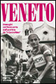 Veneto. Immagini del Novecento dall'archivio de «Il Gazzettino»