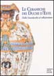 Le ceramiche dei duchi d'Este. Dalla guardaroba al collezionismo
