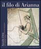 Il filo di Arianna. Raccolte d'arte dalle Fondazioni Casse di risparmio marchigiane Jesi-Macerata-Pesaro
