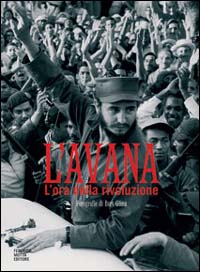 L'Avana. L'ora della rivoluzione