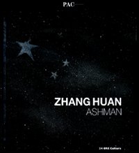 Zhang Huan. Ashman. Catalogo della mostra (Milano, 7 luglio-12 settembre). Ediz. italiana e inglese