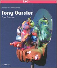 Tony Oursler Open Obscura. Catalogo della mostra (Milano, 18 marzo-12 giugno 2011). Ediz. italiana e inglese