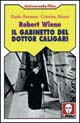 Robert Wiene. Il gabinetto del dottor Caligari