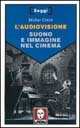 L'audiovisione. Suono e immagine nel cinema