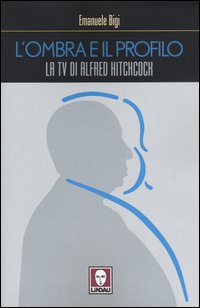 L'ombra e il profilo. La tv di Alfred Hitchcock