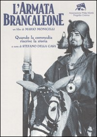 L'armata Brancaleone di Mario Monicelli. Quando la commedia riscrive la storia