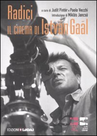 Radici. Il cinema di István Gaál