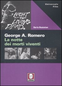 George A. Romero. La notte dei morti viventi