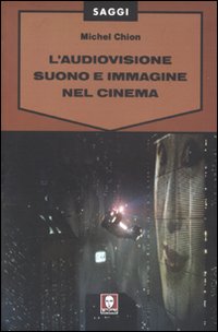 L'audiovisione. Suono e immagine nel cinema
