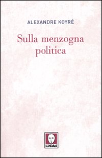 Sulla menzogna politica