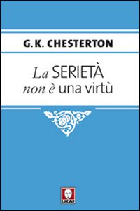 La serietà non è una virtù