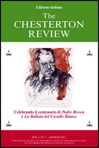 The Chesterton review. Vol. 1: Celebrando il centenario di Padre Brown e La ballata del Cavallo Bianco