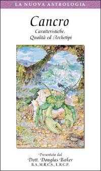Cancro. Caratteristiche, qualità ed archetipi
