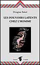 Les pouvoirs latents chez l'homme