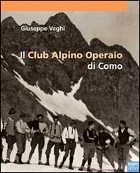 Il Club Alpino operaio di Como