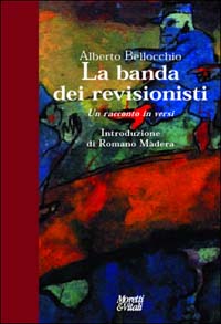 La banda dei revisionisti. Un racconto in versi