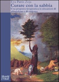 Curare con la sabbia. Una proposta terapeutica in situazioni di abbandono e violenza