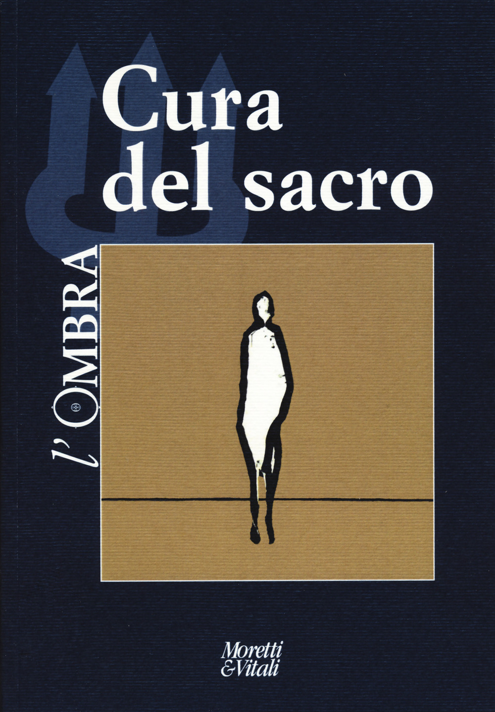 L'ombra. Vol. 22: Cura del sacro