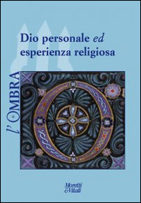 L'ombra. Vol. 3: Dio personale ed esperienza religiosa