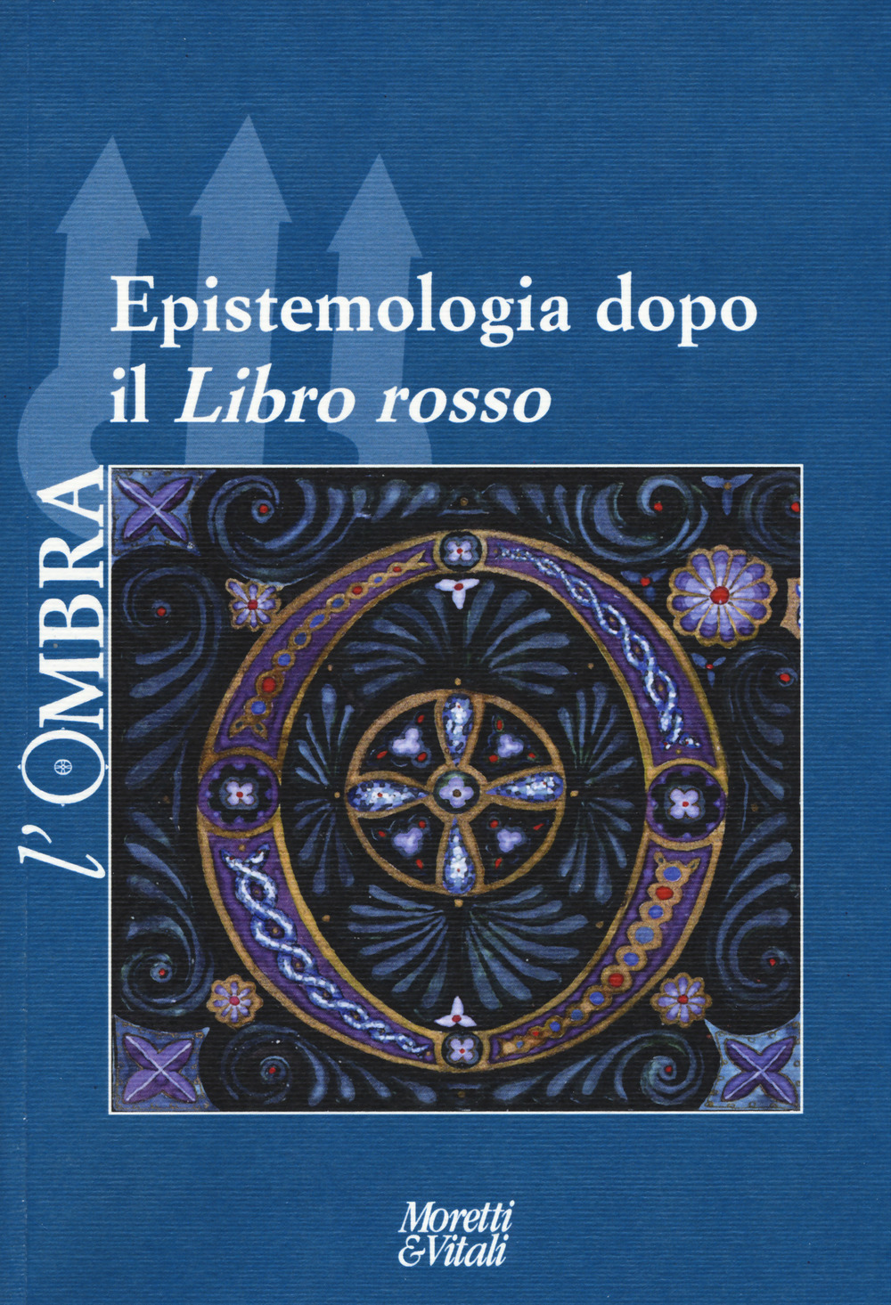 L'ombra. Vol. 8: Epistemologia dopo il «Libro Rosso»