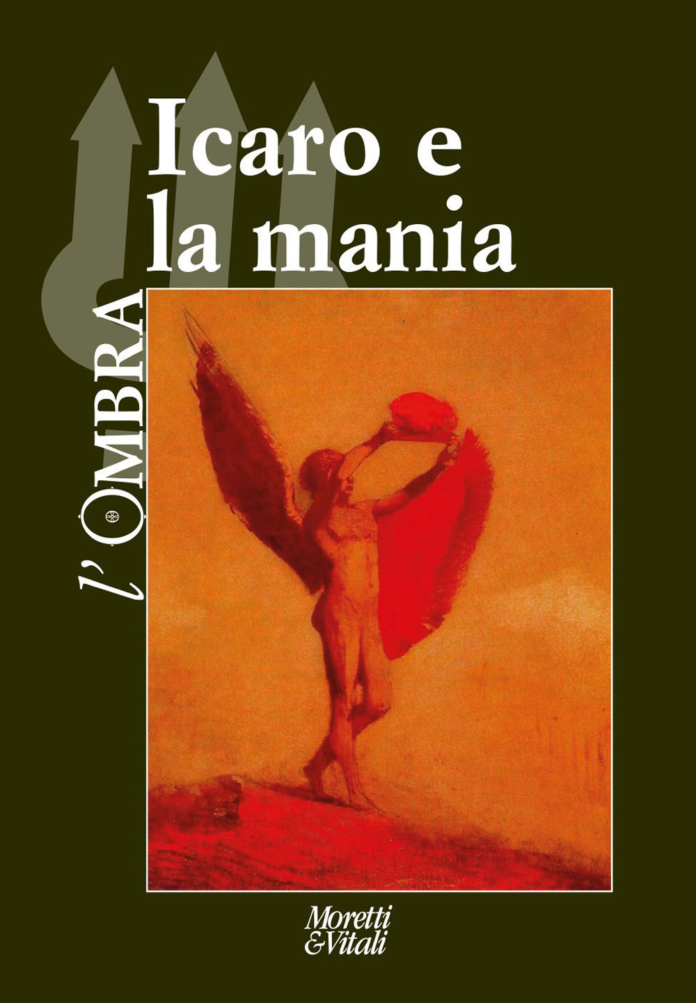 L'ombra. Vol. 20: Icaro e la mania