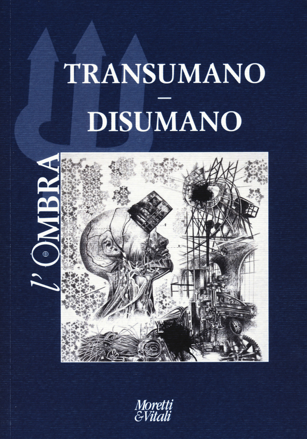 L'ombra. Vol. 23: Transumano. Disumano