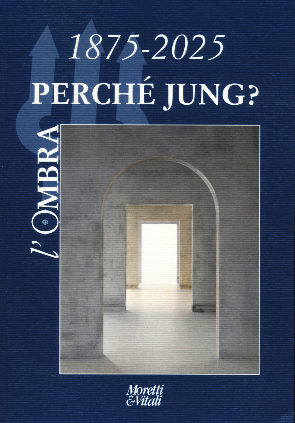 L'ombra. Vol. 26: 1875-2025 perchè Jung?