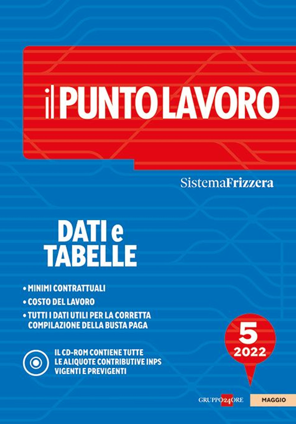 Il punto lavoro. Dati e tabelle 2022. Vol. 5