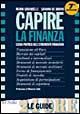 Capire la finanza. Guida pratica agli strumenti finanziari