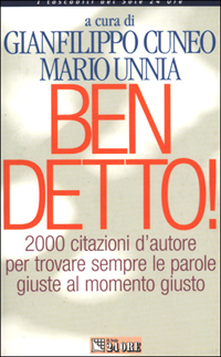 Ben detto!. 2000 citazioni d'autore per trovare sempre le parole giuste al momento giusto