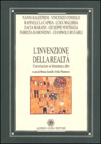 L'invenzione della realtà. Conversazioni su letteratura e altro