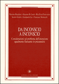 Da inconscio a inconscio. Considerazioni sul problema dell'attenzione ugualmente fluttuante in psicoanalisi
