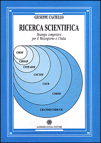 Ricerca scientifica. Strategie competitive per il Mezzogiorno e l'Italia