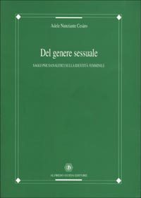 Del genere sessuale. Saggi psicoanalitici sulla identità femminile