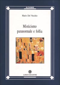 Misticismo, paranormale e follia
