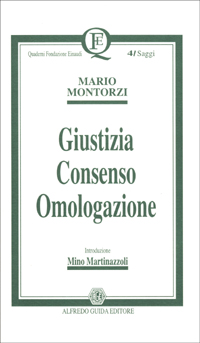 Giustizia, consenso, omologazione