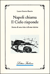 Napoli chiama, il cielo risponde. Storia di una vita e di una ricerca